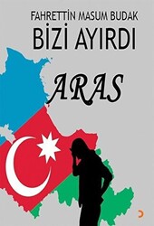 Bizi Ayırdı Aras - 1