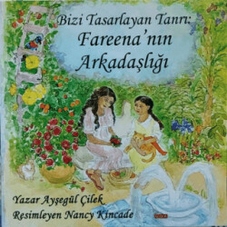 Bizi Tasarlayan Tanrı: Fareena`nın Arkadaşlığı - 1