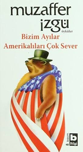 Bizim Ayılar Amerikalıları Çok Sever - 1