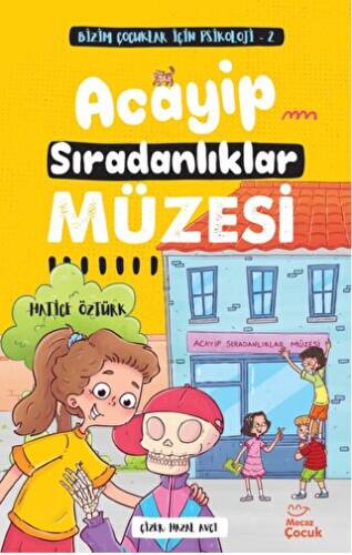 Bizim Çocuklar İçin Psikoloji 2 – Acayip Sıradanlıklar Müzesi - 1