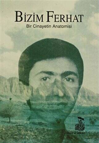 Bizim Ferhat Bir Cinayetin Anatomisi - 1