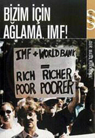 Bizim İçin Ağlama, IMF! - 1