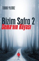 Bizim Sofra 2 - Sema`nın Rüyası - 1