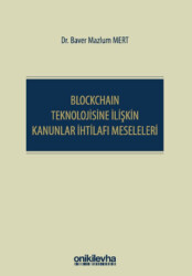 Blockchain Teknolojisine İlişkin Kanunlar İhtilafı Meseleleri - 1