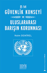 BM Güvenlik Konseyi ve Uluslararası Barışın Korunması - 1