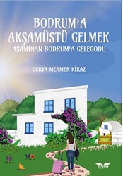 Bodrum’a Akşamüstü Gelmek - 1