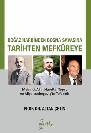 Boğaz Harbiden Bosna Savaşına Tarihten Mefkureye - 1