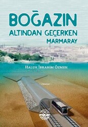 Boğazın Altından Geçerken Marmaray - 1