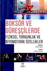 Boksör ve Güreşçilerde Fiziksel Yorgunluk ve Biyomotorik Özellikler - 1