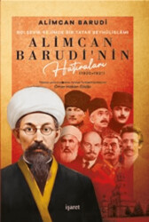 Bolşevik Rejimde Bir Tatar Şeyhülislamı Alimcan Barudi`nin Hatıraları 1920-1921 - 1