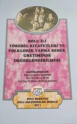 Bolu İli Yöresel Kıyafetleri ve Folklorik Yapma Bebek Üretiminde Değerlendirilmesi - 1