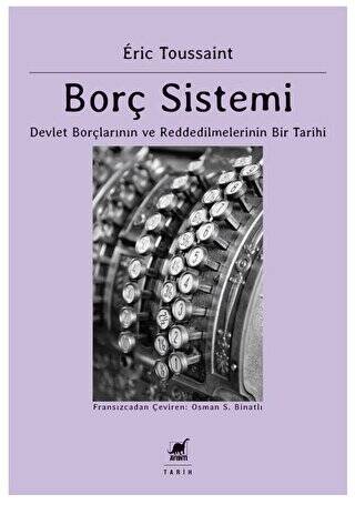 Borç Sistemi Devlet Borçlarının Ve Reddedilmelerinin Bir Tarihi - 1