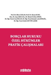 Borçlar Hukuku Özel Hükümler Pratik Çalışmaları - 1