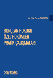 Borçlar Hukuku Özel Hükümler Pratik Çalışmaları - 1