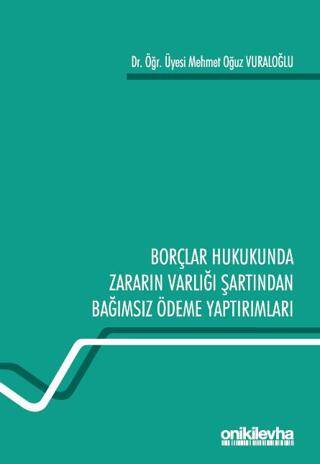 Borçlar Hukukunda Zararın Varlığı Şartından Bağımsız Ödeme Yaptırımları - 1