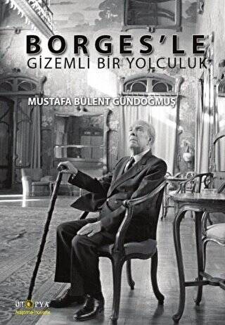 Borges’le Gizemli Bir Yolculuk - 1