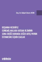 Boşanma Nedeniyle Edinilmiş Mallara Katılma Rejiminin Sona Erdiği Durumda Değer Artış Payının İstenmesine İlişkin Esaslar - 1