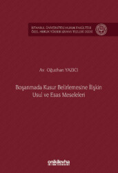 Boşanmada Kusur Belirlemesine İlişkin Usul ve Esas Meseleleri - 1