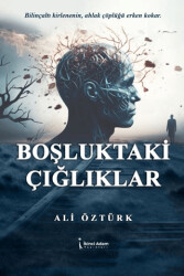 Boşluktaki Çığlıklar - 1