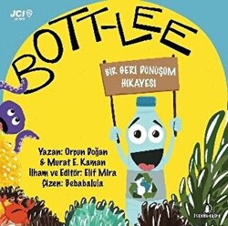 Bott-Lee - Bir Geri Dönüşüm Hikayesi - 1