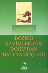 Bozkır Kavimlerinin Doğu’dan Batı’ya Göçleri - 1