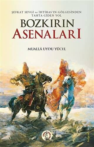 Bozkırın Asenaları - 1