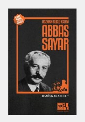 Bozkırın Güçlü Kalemi Abbas Sayar - 1