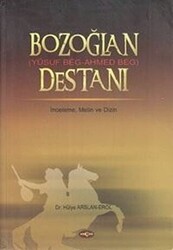 Bozoğlan Destanı Yusuf Beg - Ahmed Beg - 1