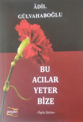 Bu Acılar Yeter Bize - 1