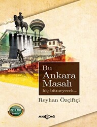 Bu Ankara Masalı Hiç Bitmeyecek - 1