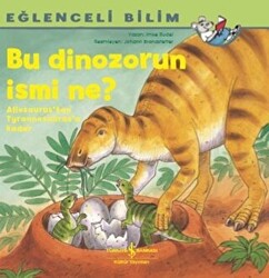 Bu Dinozorun İsmi Ne? - Eğlenceli Bilim - 1