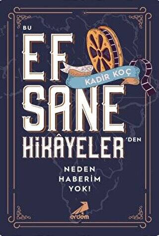 Bu Efsane Hikayeler`den Neden Haberim Yok! - 1