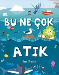 Bu Ne Çok Atık - 1