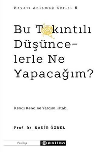 Bu Takıntılı Düşüncelerle Ne Yapacağım? - 1