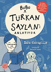 Bubu Türkan Saylan`ı Anlatıyor - 1