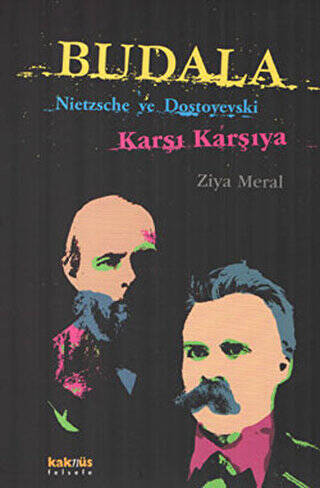 Budala - Nietzsche ve Dostoyevski Karşı Karşıya - 1