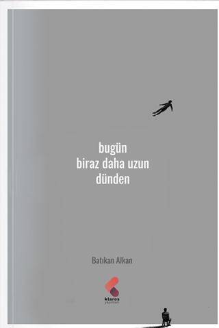 Bugün Biraz Daha Uzun Dünden - 1