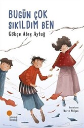 Bugün Çok Sıkıldım Ben - 1