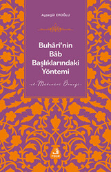 Buhari`nin Bab Başlıklarındaki Yöntemi - 1