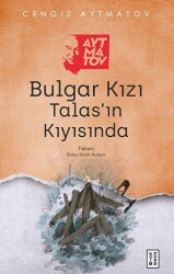 Bulgar Kızı - Talas’ın Kıyısında - 1