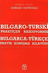 Bulgarca - Türkçe - Pratik Konuşma Kılavuzu Bılgaro - Turski - Praktiçen Razgovornik - 1