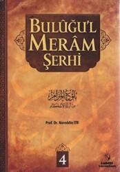 Buluğu’l Meram Şerhi Cilt: 4 - 1