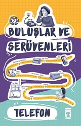 Buluşlar ve Serüvenleri - Telefon - 1