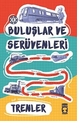 Buluşlar ve Serüvenleri - Trenler - 1