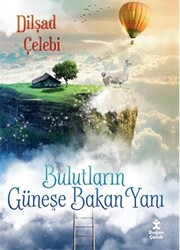 Bulutların Güneşe Bakan Yanı - 1