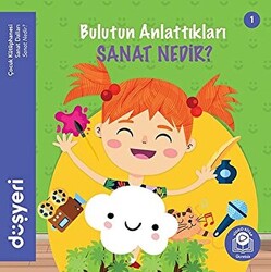 Bulutun Anlattıkları - Sanat Nedir? - 1