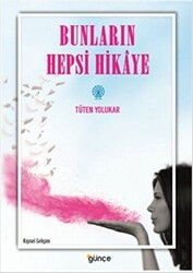 Bunların Hepsi Hikaye - 1