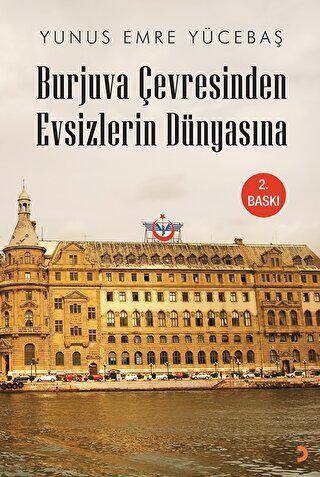 Burjuva Çevresinden Evsizlerin Dünyasına - 1