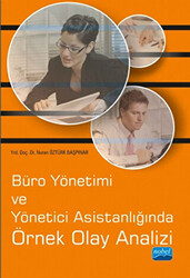 Büro Yönetimi ve Yönetici Asistanlığında Örnek Olay Analizi - 1