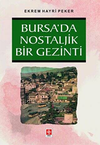 Bursada Nostaljik Bir Gezinti - 1